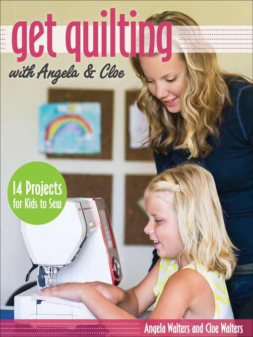 Title details for Get Quilting with Angela & Cloe by Angela Walters - Available